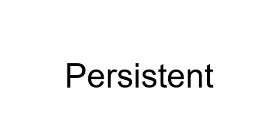 Persistent